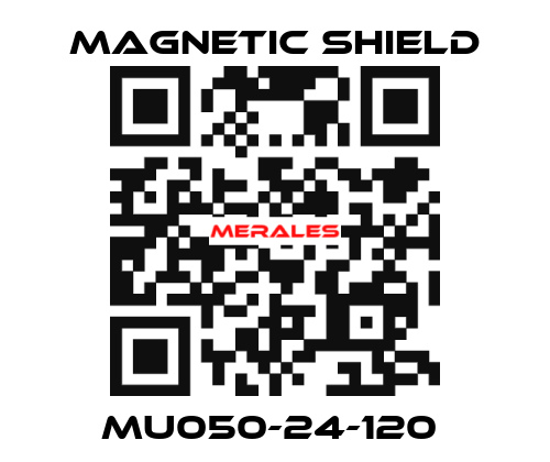 MU050-24-120  Magnetic Shield