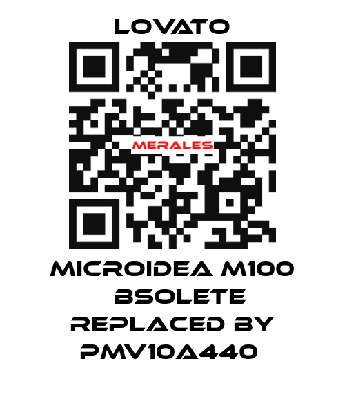 Microidea M100 оbsolete replaced by PMV10A440  Lovato