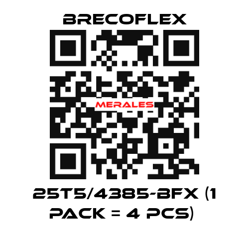 25T5/4385-BFX (1 Pack = 4 Pcs)  Brecoflex