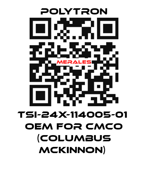 TSI-24X-114005-01  OEM for CMCO (Columbus McKinnon)  Polytron