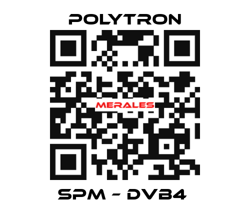 SPM – DVB4  Polytron