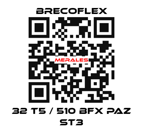 32 T5 / 510 BFX PAZ ST3 Brecoflex