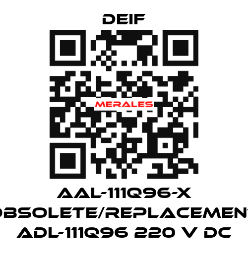 AAL-111Q96-X obsolete/replacement ADL-111Q96 220 V DC Deif