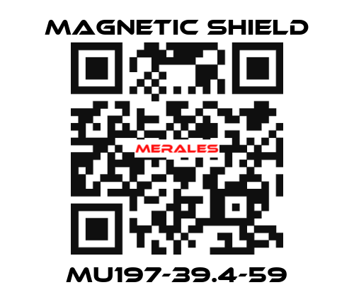 MU197-39.4-59 Magnetic Shield