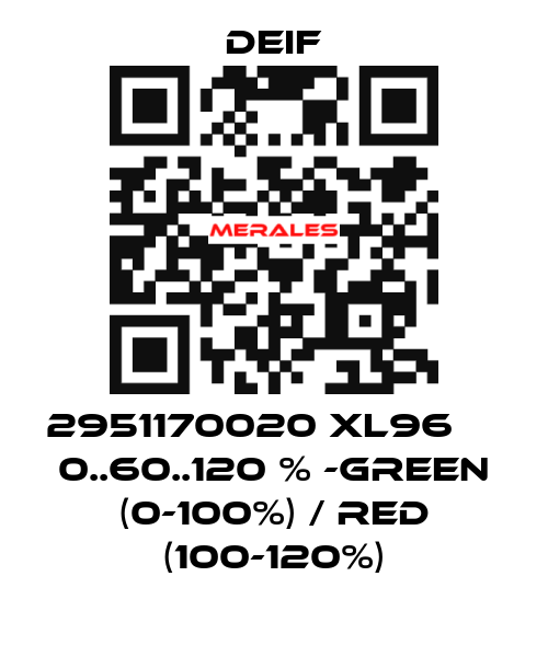 2951170020 XL96     0..60..120 % -green (0-100%) / red (100-120%) Deif