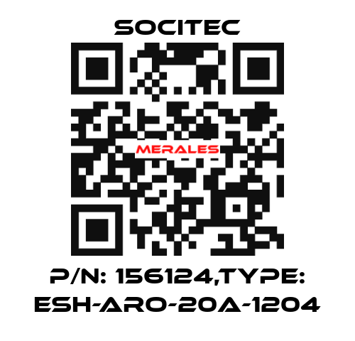 P/N: 156124,Type: ESH-ARO-20A-1204 Socitec