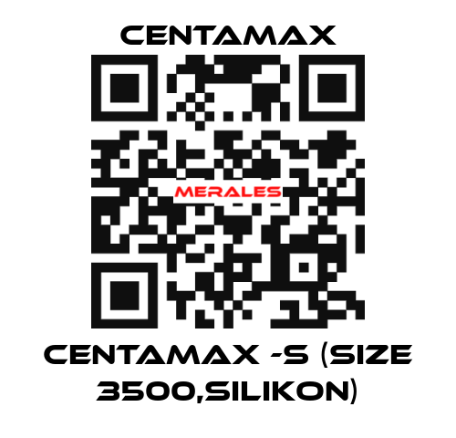 CENTAMAX -S (Size 3500,Silikon) CENTAMAX