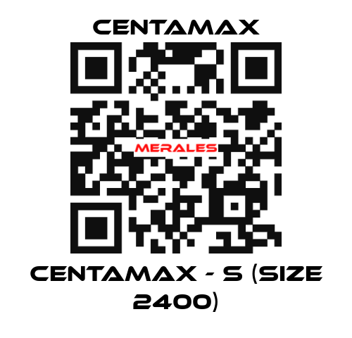 CENTAMAX - S (Size 2400) CENTAMAX