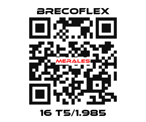16 T5/1.985 Brecoflex