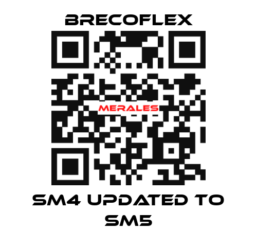 SM4 updated to SM5 Brecoflex