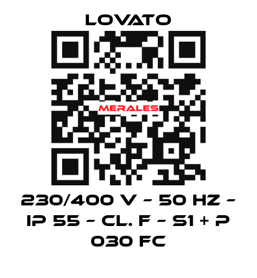 230/400 V – 50 HZ – IP 55 – Cl. F – S1 + P 030 FC Lovato