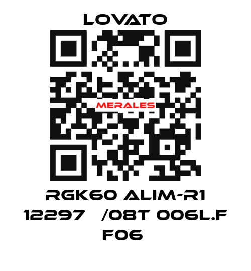 RGK60 ALIM-R1 12297   /08T 006L.F F06  Lovato