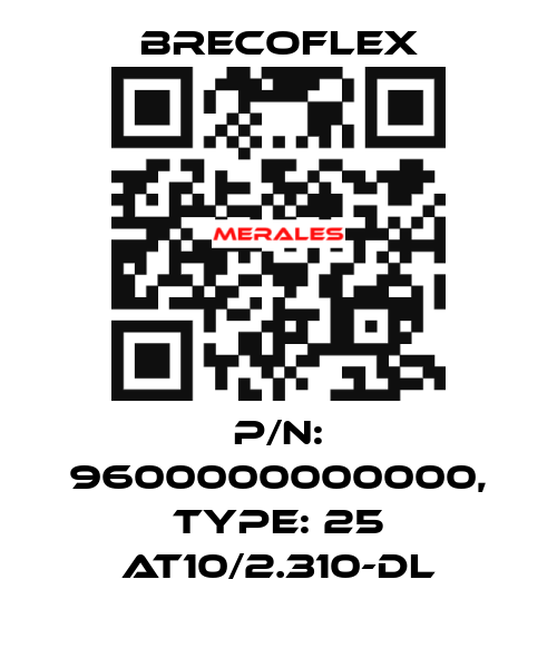 P/N: 9600000000000, Type: 25 AT10/2.310-DL Brecoflex