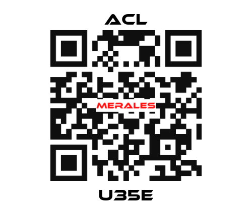 U35E ACL