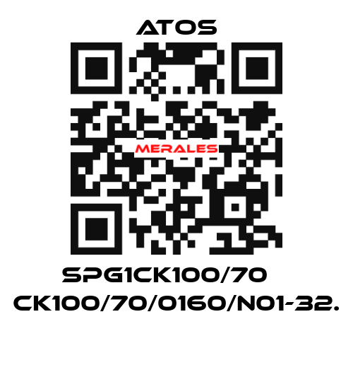 SPG1CK100/70    CK100/70/0160/N01-32.  Atos