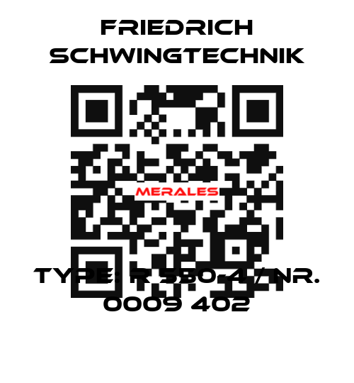 Type: R 550-4 / Nr. 0009 402 Friedrich Schwingtechnik