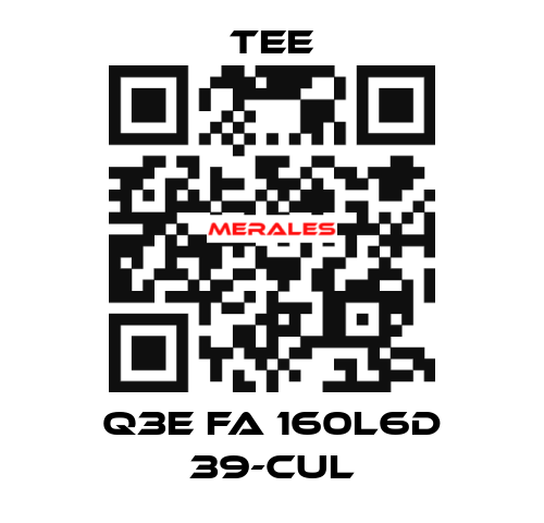 Q3E FA 160L6D 39-CUL TEE