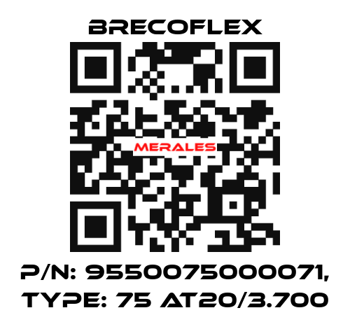 P/N: 9550075000071, Type: 75 AT20/3.700 Brecoflex