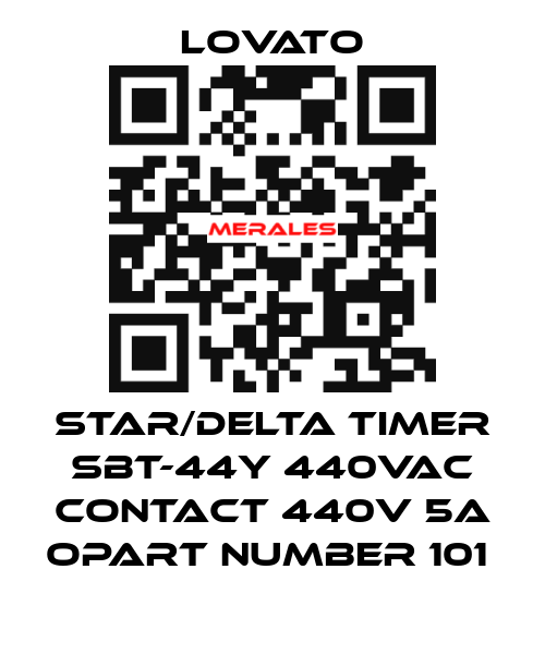 STAR/DELTA TIMER SBT-44Y 440VAC CONTACT 440V 5A OPART NUMBER 101  Lovato