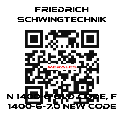 N 1400-6 old code, F 1400-6-7.0 new code Friedrich Schwingtechnik