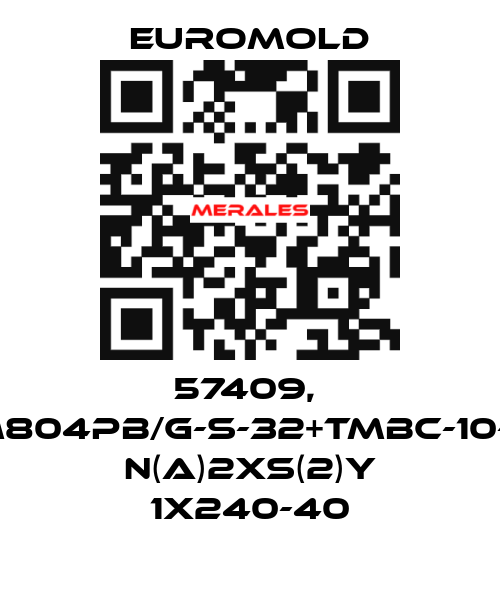 57409,  3X(M804PB/G-S-32+TMBC-10-M16) N(A)2XS(2)Y 1X240-40 EUROMOLD