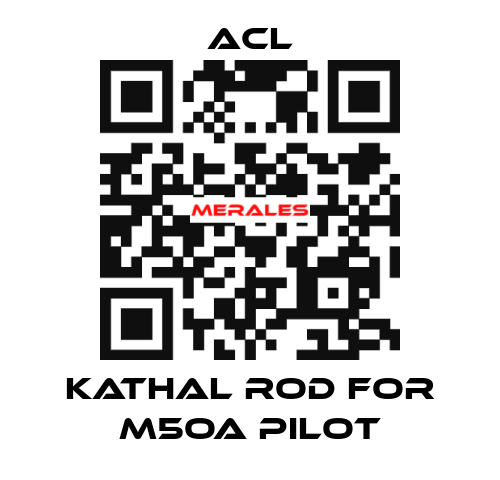 Kathal rod for M5OA pilot ACL