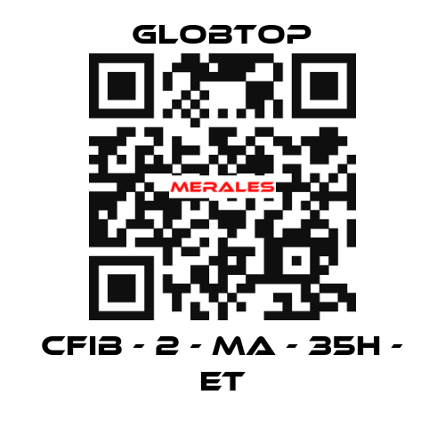 CFIB - 2 - MA - 35H - ET Globtop