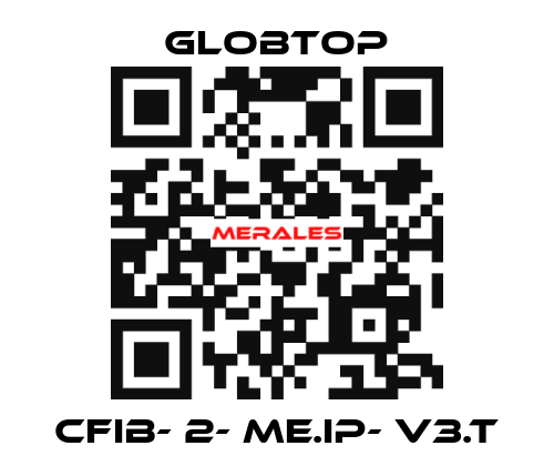CFIB- 2- ME.IP- V3.T Globtop