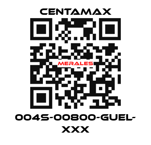 004S-00800-GUEL- xxx CENTAMAX