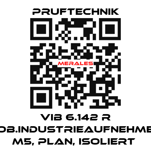 VIB 6.142 R MOB.INDUSTRIEAUFNEHMER, M5, PLAN, ISOLIERT  Pruftechnik