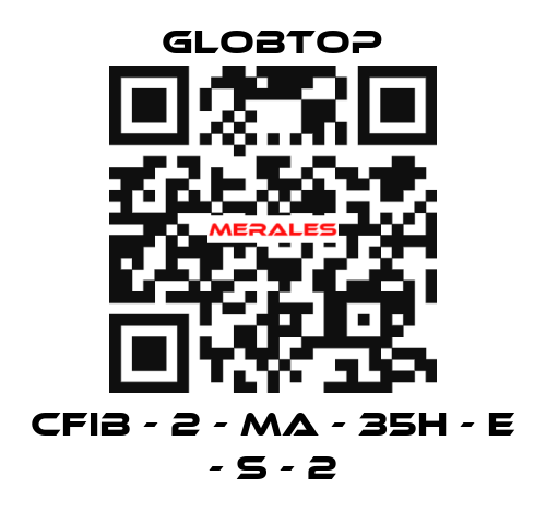 CFIB - 2 - MA - 35H - E - S - 2 Globtop