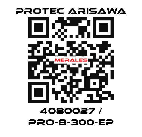 4080027 / PRO-8-300-EP Protec Arisawa