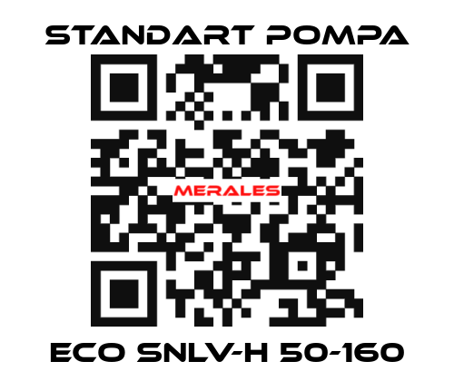ECO SNLV-H 50-160 STANDART POMPA