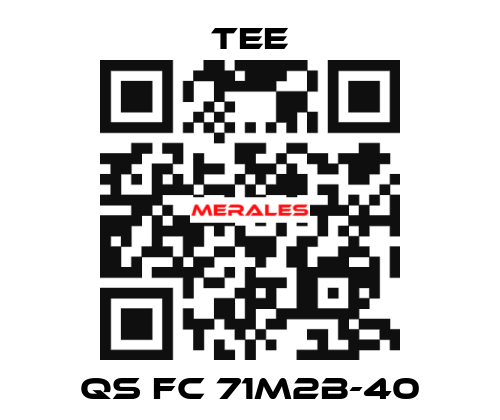 QS FC 71M2B-40 TEE