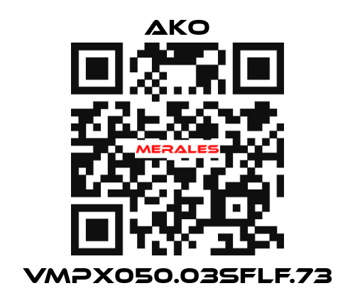 VMPX050.03SFLF.73 AKO