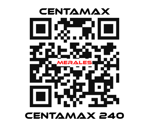 CENTAMAX 240 CENTAMAX
