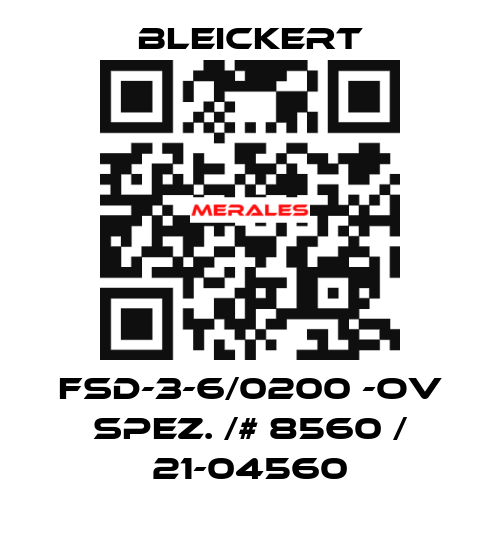 FSD-3-6/0200 -oV spez. /# 8560 / 21-04560 Bleickert