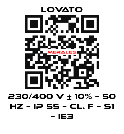 230/400 V ± 10% – 50 HZ – IP 55 – Cl. F – S1 – IE3 Lovato