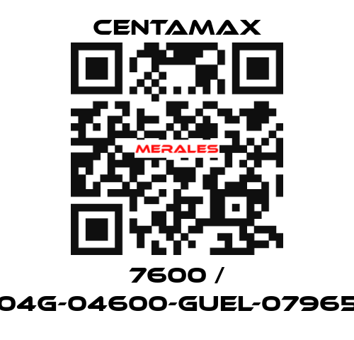 7600 / 004G-04600-GUEL-079657 CENTAMAX