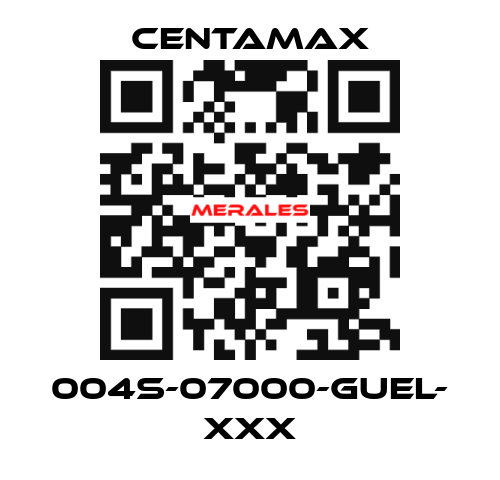 004S-07000-GUEL- xxx CENTAMAX