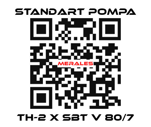TH-2 x SBT V 80/7 STANDART POMPA