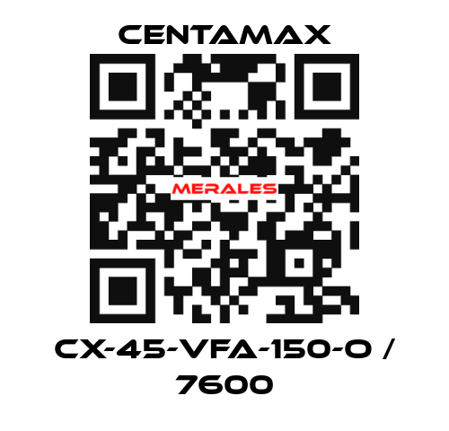 CX-45-VFA-150-O / 7600 CENTAMAX