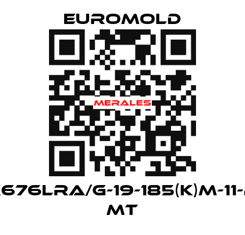 K676LRA/G-19-185(K)M-11-2 MT EUROMOLD