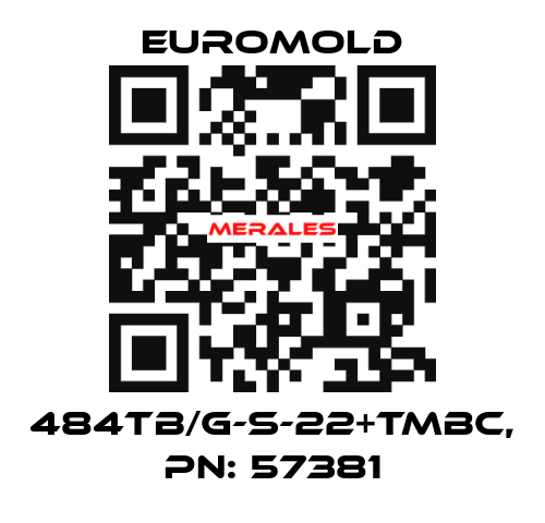 484TB/G-S-22+TMBC, PN: 57381 EUROMOLD