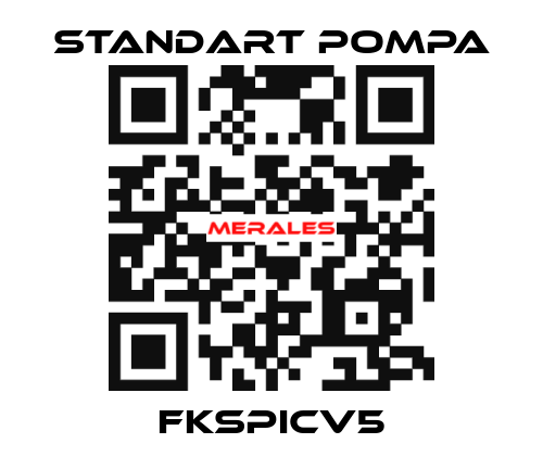 FKSPICV5 STANDART POMPA