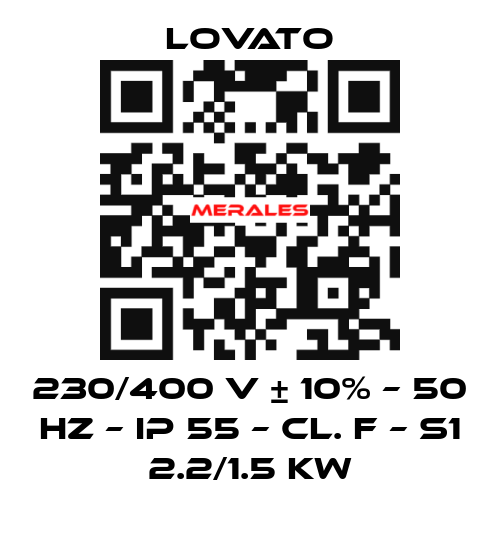 230/400 V ± 10% – 50 HZ – IP 55 – Cl. F – S1 2.2/1.5 KW Lovato