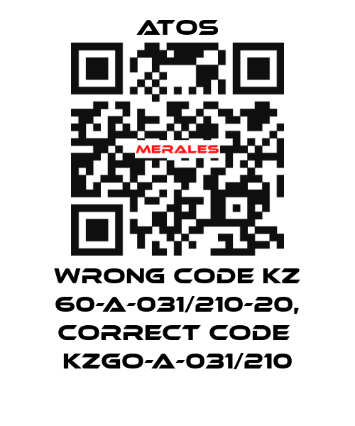 wrong code KZ 60-A-031/210-20, correct code  KZGO-A-031/210 Atos