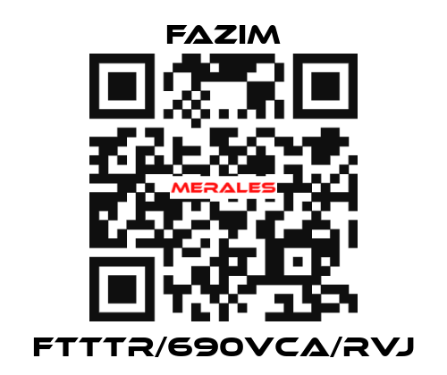FTTTR/690VCA/RVJ Fazim