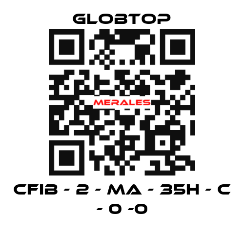 CFIB - 2 - MA - 35H - C - 0 -0 Globtop
