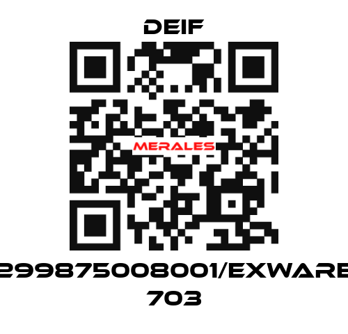 299875008001/eXware 703 Deif